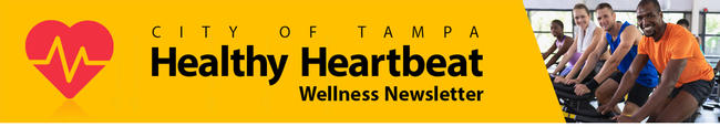 City of Tampa Healthy Heartbeat Wellness Newsletter