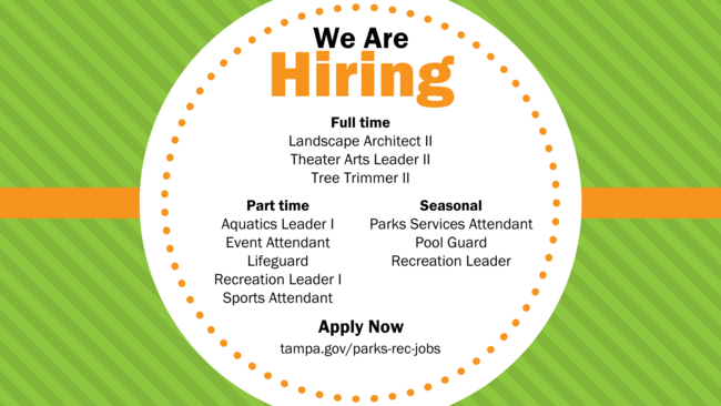 We're hiring! tampa.gov/parks-rec-jobs