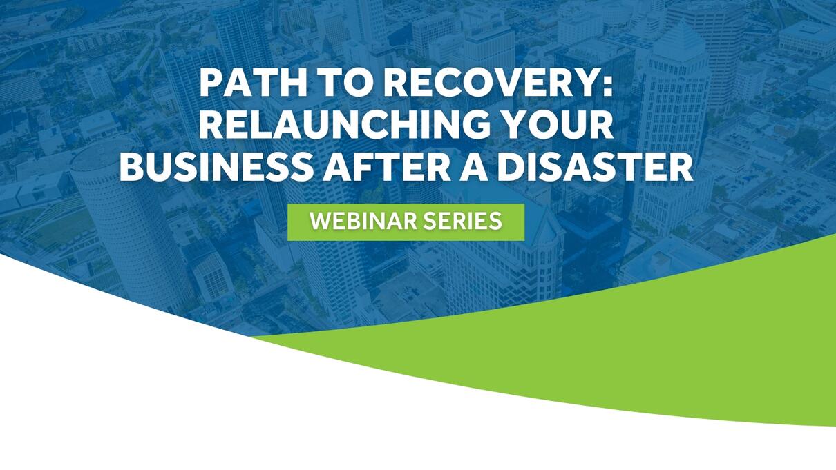 Path to Recovery: Relaunching Your Business After a Disaster